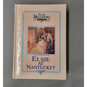 Elsie Dinsmore Series Book 10 Elsie at Nantucket by Martha Finley 1994 Hardcover